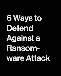 6 Ways To Defend Against A Ransomware Attack1 Ukamart